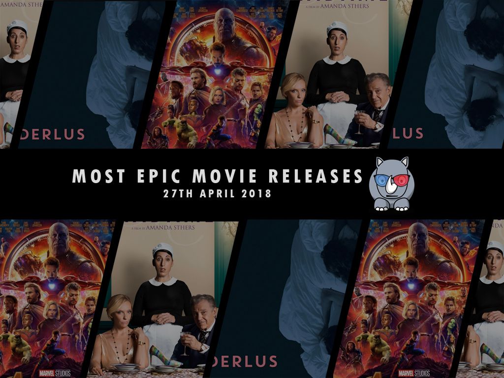 Most Epic Movie Releases For This Week 27th April 2018
